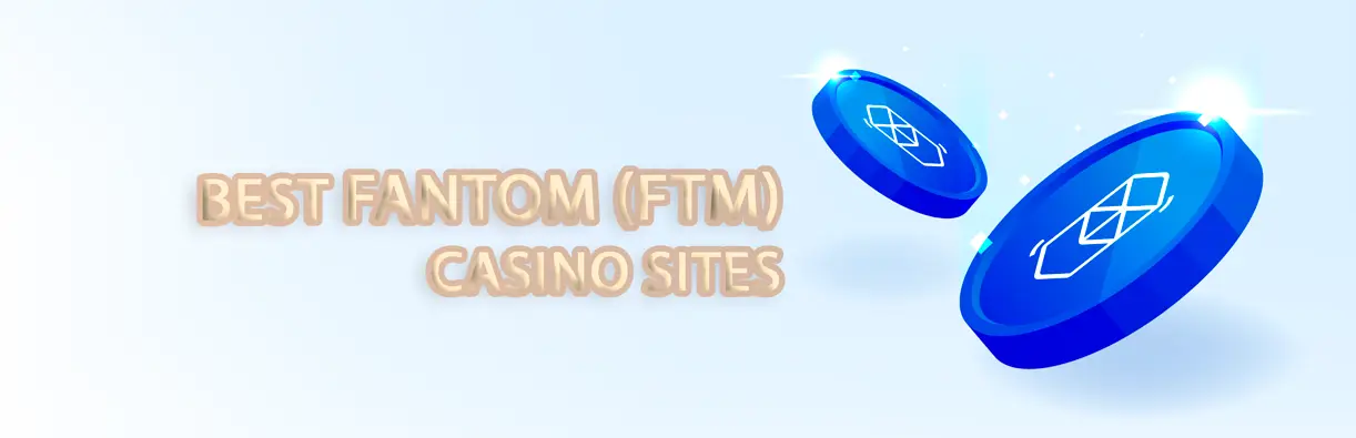 Best Fantom (FTM) crypto casinos sites
